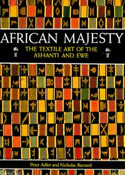 African majesty : the textile art of the Ashanti and Ewe