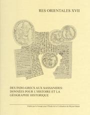 Cover of: Des Indo-grecs Aux Sassanides: Donnees Pour L'histoire Et La Geographie Historique (Res Orientales)