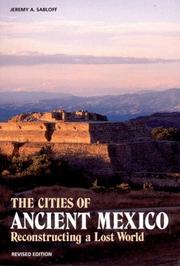 Cover of: The cities of ancient Mexico: reconstructing a lost world