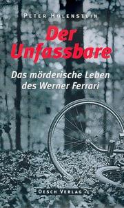 Cover of: Der Unfassbare. Das mörderische Leben des Werner Ferrari.