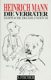 Cover of: Die Verräter. Sämtliche Erzählungen III.