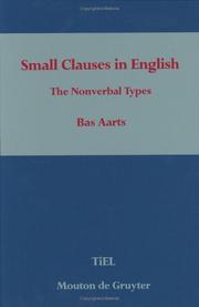 Cover of: Small Clauses in English: The Nonverbal Types (Topics in English Linguistics)