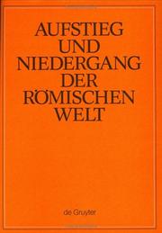 Cover of: Aufstieg Und Niedergang Der Roemischen Welt: Geschichte Und Kultur ROMs Im Spiegel Der Neuren Forschung, Teil II