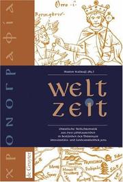 Cover of: Welt-zeit: Christliche Weltchronistic Aus Zwei Jahrtausenden in Bestanden Der