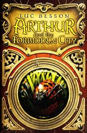 Cover of: Arthur and the forbidden city by Luc Besson