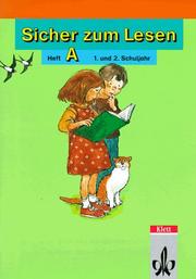 Cover of: Sicher zum Lesen, Heft.A, 1. und 2. Schuljahr, neue Rechtschreibung
