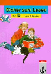 Cover of: Sicher zum Lesen, Heft.B, 1. und 2. Schuljahr, neue Rechtschreibung