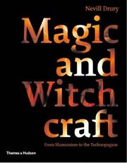 Cover of: Magic and Witchcraft: From Shamanism to the Technopagans