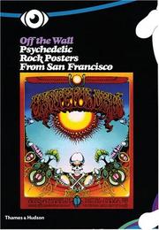 Off the wall : psychedelic rock posters from San Francisco