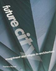 Cover of: Future City by Marie-Ange Brayer, Jane Alison, Frederic Migayrou, Neil Spiller