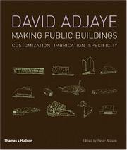 David Adjaye : making public buildings : specificity ; customization ; imbrication