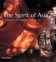 Cover of: The spirit of Asia: journeys to the sacred places of the East