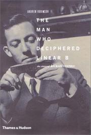Cover of: The man who deciphered Linear B: the story of Michael Ventris