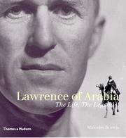Lawrence of Arabia : the life, the legend