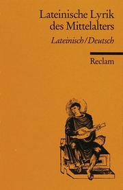Cover of: Lateinische Lyrik des Mittelalters. Zweisprachige Ausgabe: Lateinisch / Deutsch.