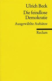 Cover of: Die feindlose Demokratie. Ausgewählte Aufsätze.