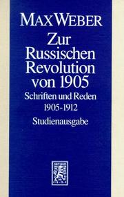 Cover of: Zur Russischen Revolution von 1905. Schriften und Reden 1905 - 1912. (Abt. I/10) by Max Weber, Dittmar Dahlmann, Wolfgang J. Mommsen