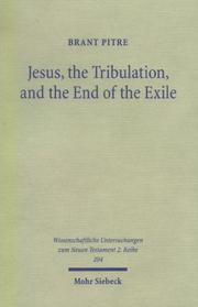 Jesus, the Tribulation, and the End of the Exile by Brant Pitre