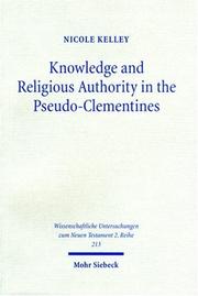 Knowledge and Religious Authority in the Pseudo-Clementines by Nicole Kelley