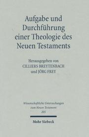 Cover of: Aufgabe Und Durchfuhrung Einer Theologie Des Neuen Testaments (Wissenschaftliche Untersuchungen Zum Neuen Testament)