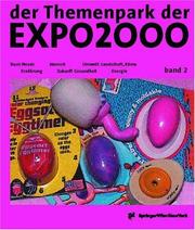 Cover of: der Themenpark der EXPO2000 - die Endeckung einer neuen Welt: Band 2: Basic Needs / Mensch / Ernährung / Zukunft Gesundheit / Energie / Umwelt: Landschaft, Klima
