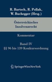 Cover of: Österreichisches Insolvenzrecht: Kommentar. Auf der Grundlage der 3. Auflage des von Robert Bartsch und Rudolf Pollak begründeten Werks. Band IV: §§ 96 bis 139 KO