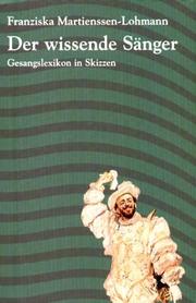 Cover of: Der wissende Sänger. Gesangslexikon in Skizzen.