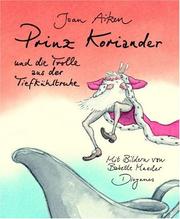 Cover of: Prinz Koriander und die Trolle aus der Tiefkühltruhe.
