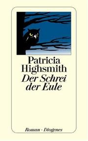 Cover of: Der Schrei der Eule by Patricia Highsmith