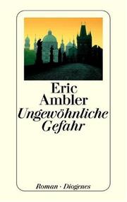 Cover of: Ungewöhnliche Gefahr. by Eric Ambler