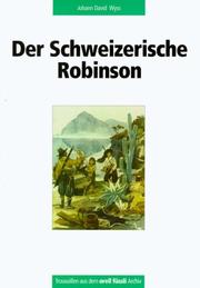 Cover of: Der Schweizerische Robinson. Trouvaillen aus dem Orell Füssli Archiv.