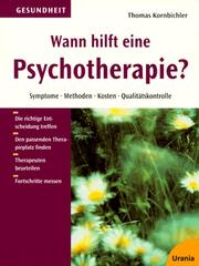 Cover of: Wann hilft eine Psychotherapie? Symptome, Methoden, Kosten, Qualitätskontrolle.