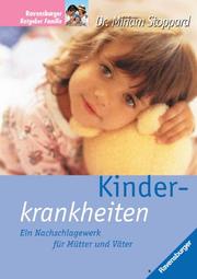 Cover of: Das große Buch der Kinderkrankheiten. Ein Nachschlagewerk für Mütter und Väter.