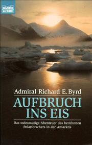 Cover of: Aufbruch ins Eis. by Richard Evelyn Byrd