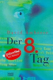 Cover of: Der achte (8.) Tag.
