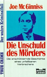 Cover of: Die Unschuld des Mörders. ( True Crime. Der wahre Kriminalfall).