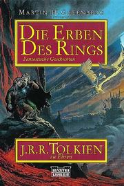 Cover of: Die Erben des Rings. Fantastische Geschichten. J.R.R. Tolkien zu Ehren. by Jean Little