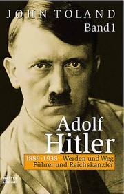Cover of: Adolf Hitler I. Führer und Reichskanzler. Feldherr und Diktator. 1889 - 1938: Werden und Weg. Führer und Reichskanzler.