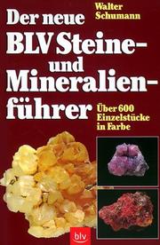 Cover of: Der neue BLV Steine- und Mineralienführer. Über 600 Einzelstücke in Farbe.