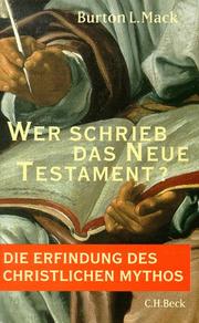 Cover of: Wer schrieb das Neue Testament? Die Erfindung des christlichen Mythos.