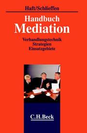 Cover of: Handbuch Mediation. Verhandlungstechnik, Strategien, Einsatzgebiete.