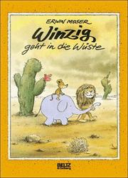 Cover of: Winzig geht in die Wüste by Erwin Moser