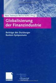 Cover of: Globalisierung der Finanzindustrie. Beiträge des Duisburger Banken-Symposiums