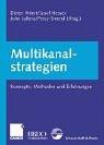 Cover of: Multikanalstrategien. Konzepte, Methoden und Erfahrungen