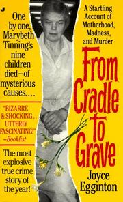 Cover of: From cradle to grave: the short lives and strange deaths of Marybeth Tinning's nine children