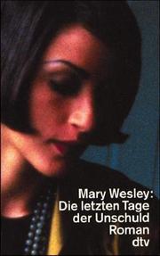 Cover of: Die letzten Tage der Unschuld. by Mary Wesley