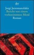 Cover of: Bericht von einem vorbestimmten Mord