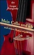 Cover of: Mein Cello und ich und unsere Begegnungen.