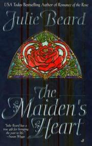 Cover of: The Maiden's Heart: ''Julie Beard has a true gift for bringing the past to life.''--Susan Wiggs