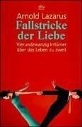 Cover of: Fallstricke der Liebe. Vierundzwanzig Irrtümer über das Leben zu zweit.